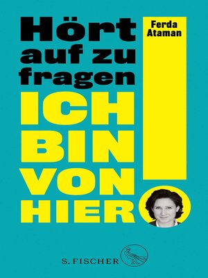 cover image of Ich bin von hier. Hört auf zu fragen!